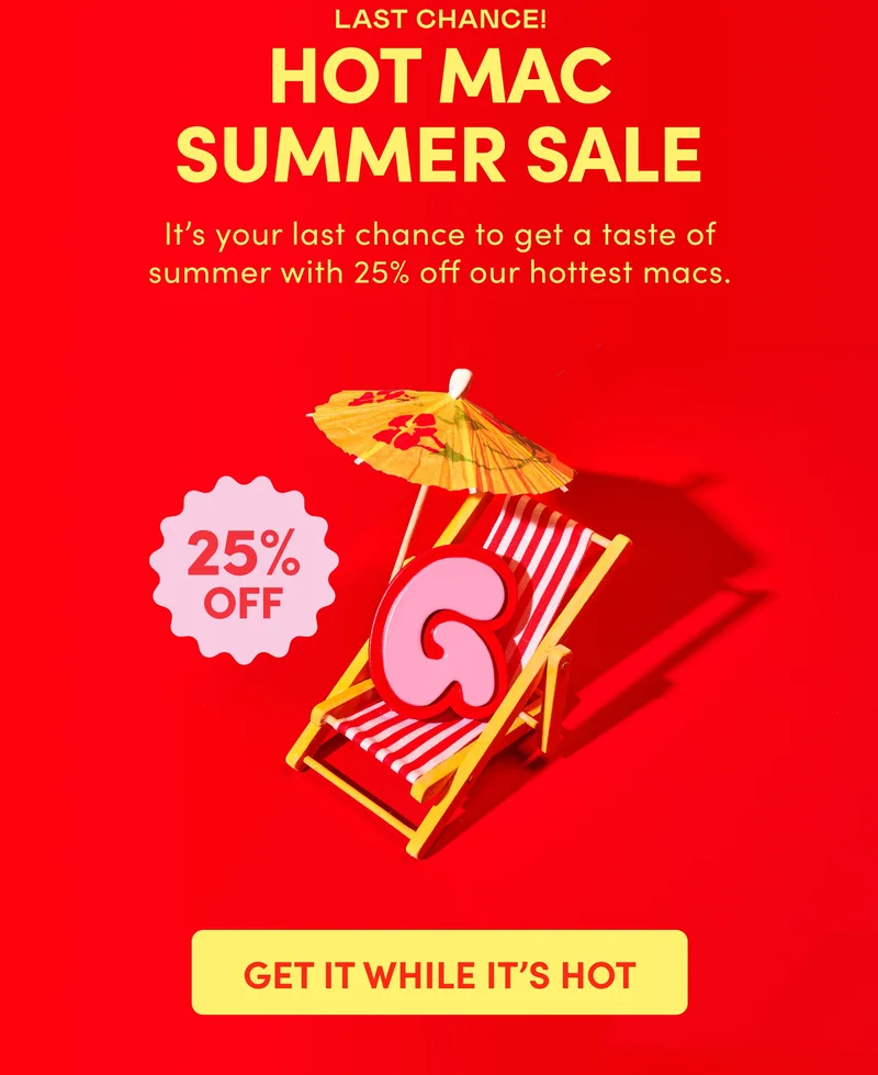 LAST CHANCE! HOT MAC SUMMER SALE