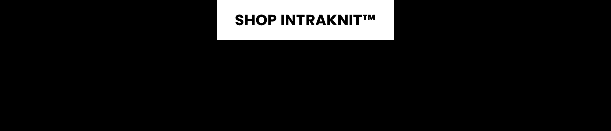 SHOP INTRAKNIT™