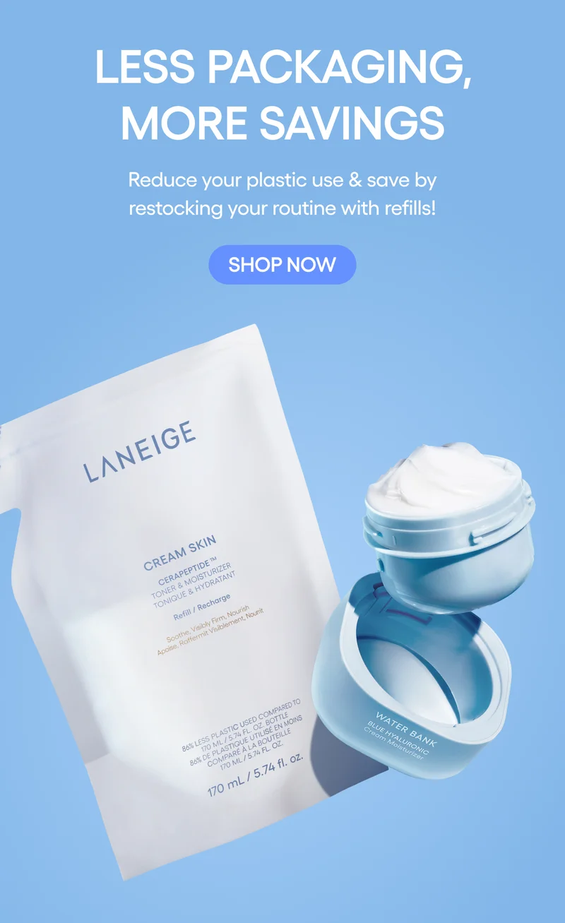 LESS PACKAGING, MORE SAVINGS WITH REFILLS