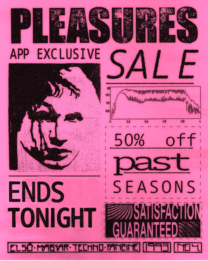 PLEASURES APP EXCLUSIVE SALE | 50% off past seasons | SATISFACTION GUARANTEED | ENDS TONIGHT