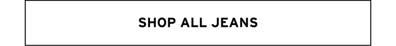 SHOP ALL JEANS