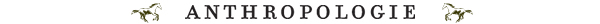 Anthropologie
