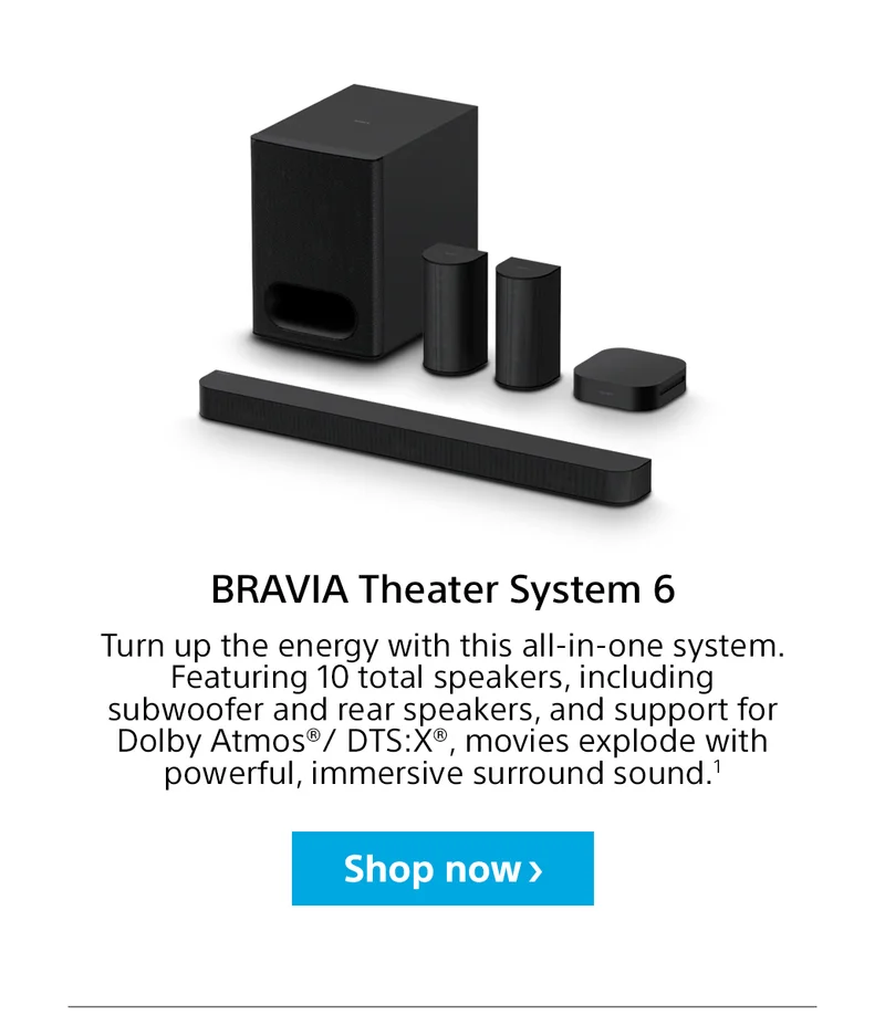 BRAVIA Theater System 6 | Shop now