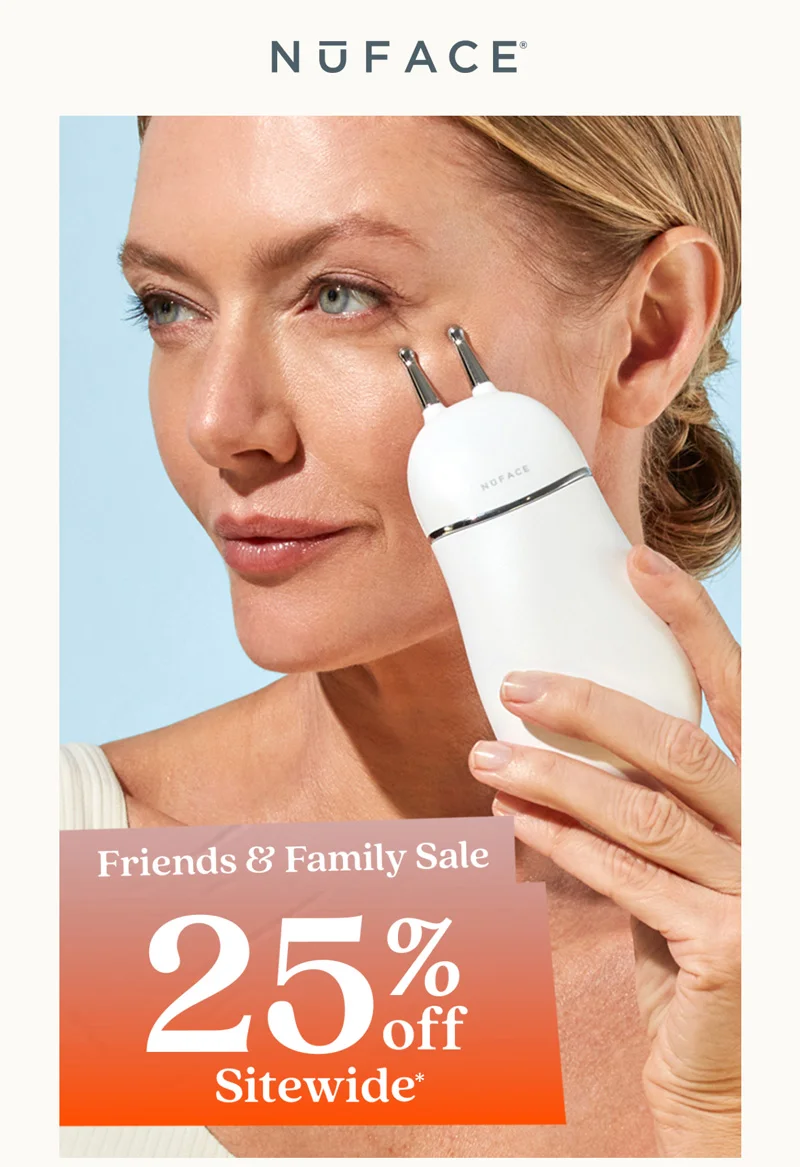 The Friends & Family Sale is on! Shop now to save 25% on award winning devices and skincare for a limited time only.