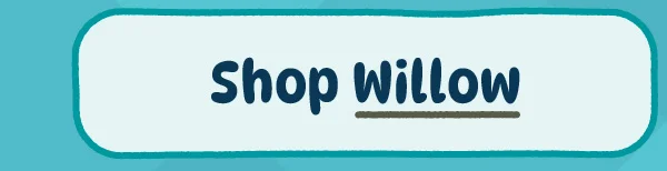 Shop Willow