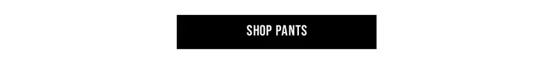 Shop Pants