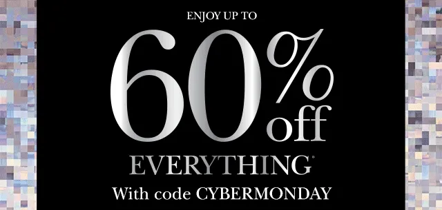 ENJOY UP TO 60% OFF EVERYTHING* With code discount code