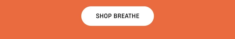 Shop Breathe