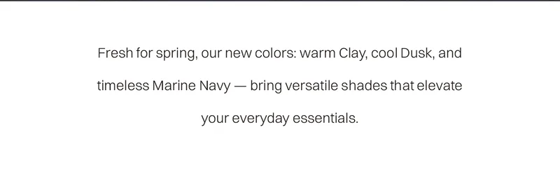 Fresh colors for spring - Elevate your everyday essentials