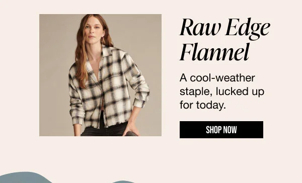 Raw Edge Flannel Shop Now