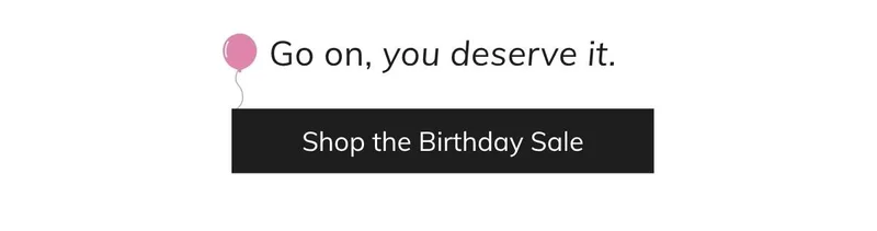 Shop the Birthday Sale