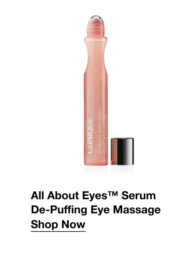 All About Eyes™ Serum  De-Puffing Eye Massage | Shop Now