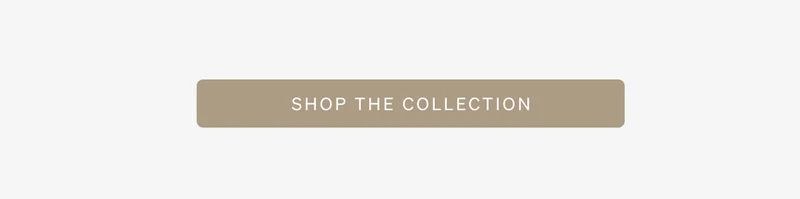 Shop the Collection