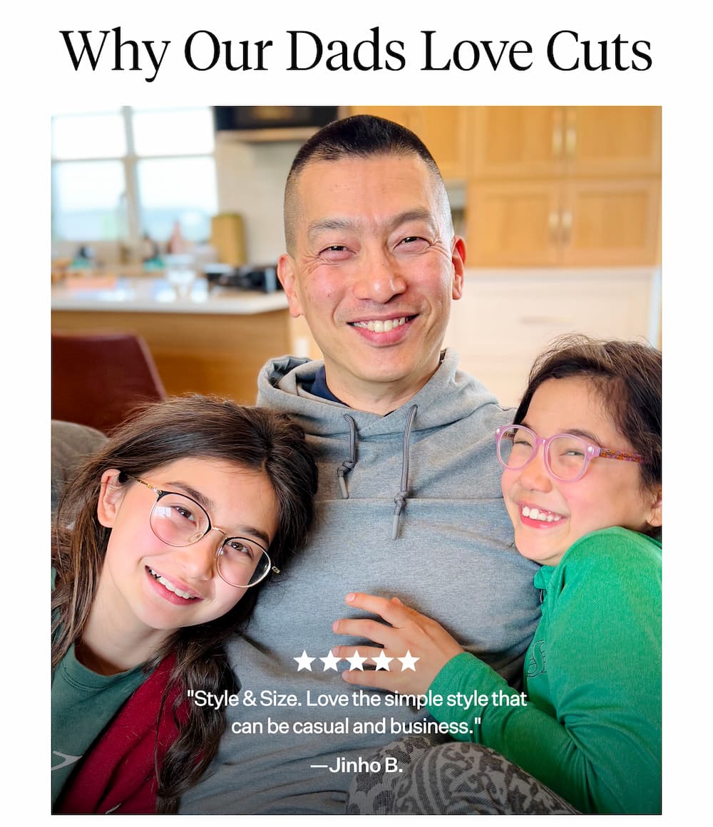 Why Our Dads Love Cuts