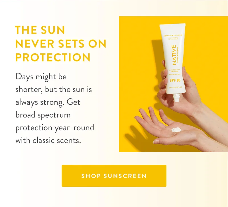 The Sun Never Sets on Protection | Days might be shorter, but the sun is always strong. Get broad spectrum protection year-round with classic scents. | SHOP SUNSCREEN