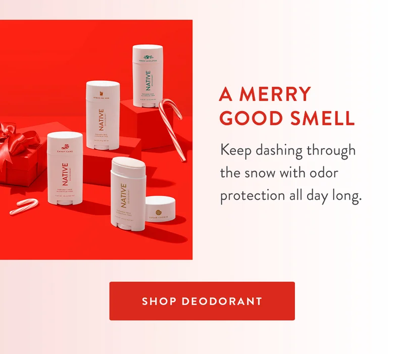 A Merry Good Smell | Keep dashing through the snow with odor protection all day long. | SHOP DEODORANT
