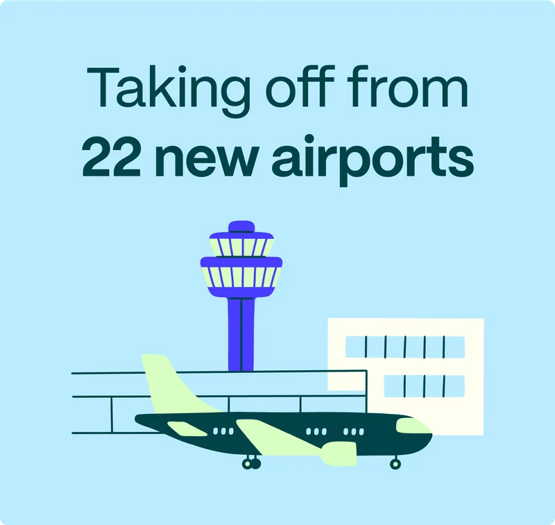 Taking off from 22 new airports. Go to Airport Settings.