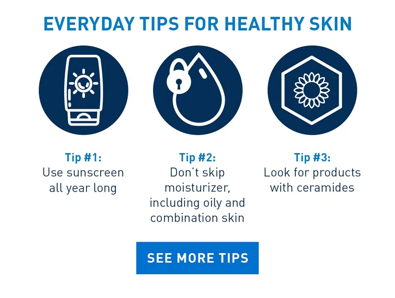 EVERYDAY TIPS FOR HEALTHY SKIN