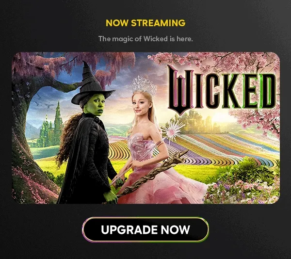 Wicked - Now Streaming - the magic of wicked is here