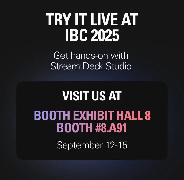 IBC 2025 - Visit us at booth Exhibit Hall 8 Booth #8.A91