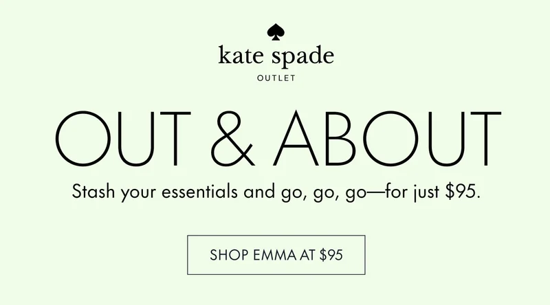 Out & About. Stash your essentials and go, go, go - for just $95. SHOP EMMA AT $95