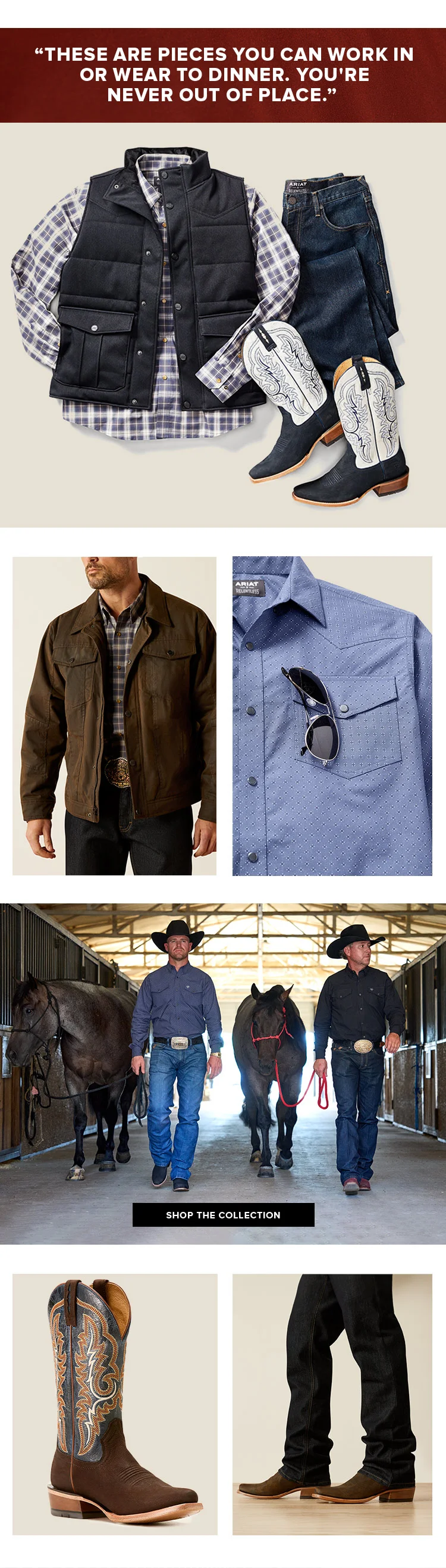 “These are pieces you can work in or wear to dinner. You're never out of place.”