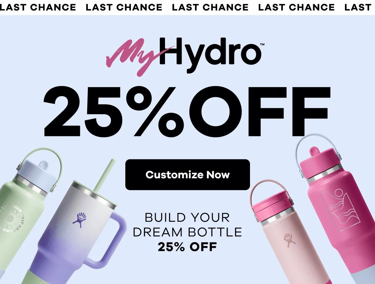 Last Chance | MyHydro™ 25% Off | Customize Now | Build Your Dream Bottle 25% Off | Get 25% Off Now