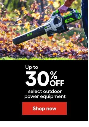 Up to 30% OFF select outdoor power equipment.