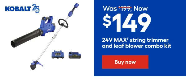 KOBALT 24V MAX String trimmer and leaf blower combo kit. Was $199, Now $149.