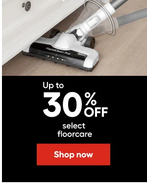 Up to 30% OFF select floorcare.