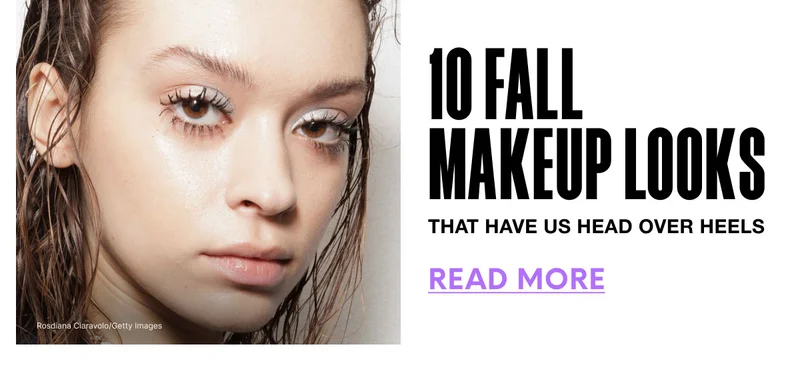 10 FALL MAKEUP LOOKS THAT HAVE US HEAD OVER HEELS - READ MORE