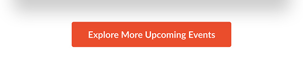 Explore More Upcoming Events