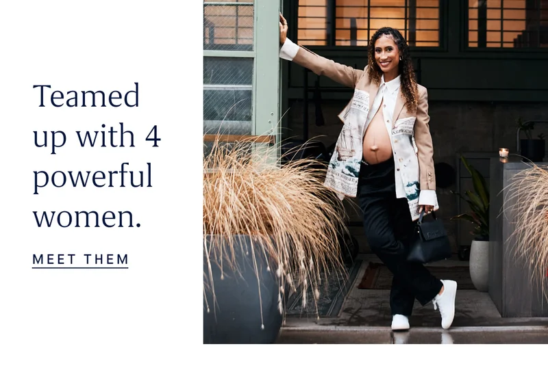 Teamed up with 4 powerful women. MEET THEM Teamed up with 4 powerful women. MEET THEM