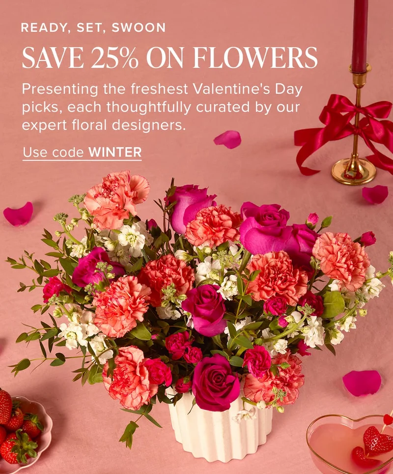 Ready, Set, Swoon: Save 25% on Flowers. Presenting the freshest Valentine's Day picks, each thoughtfully curated by our expert floral designers Use code discount code