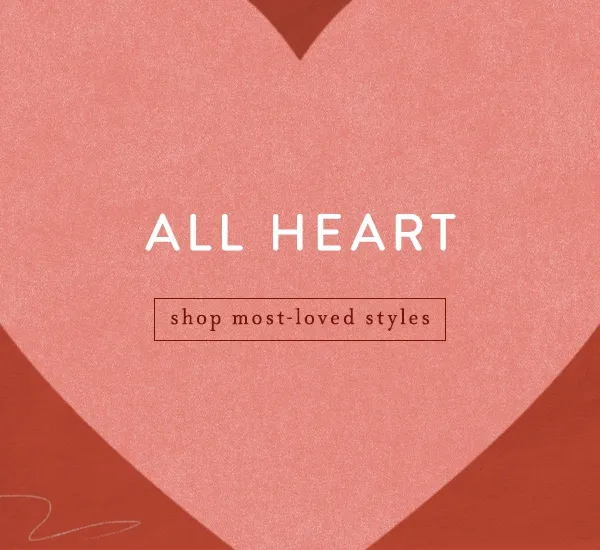 Shop most-loved styles