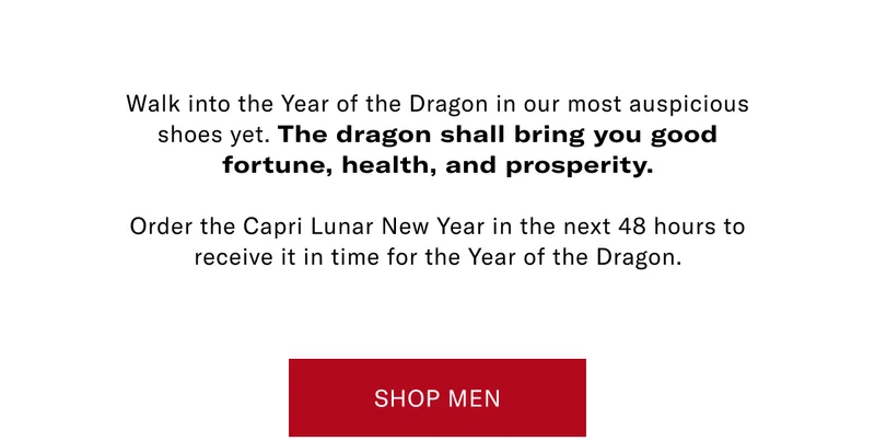 Shop Order the Capri Lunar New Year in the next 48 hours to receive it in time for the Year of the Dragon | Shop Men