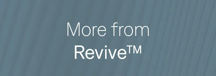 More from Revive™
