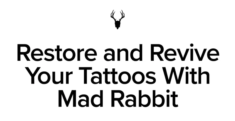 Restore and Revive Your Tattoos With Mad Rabbit