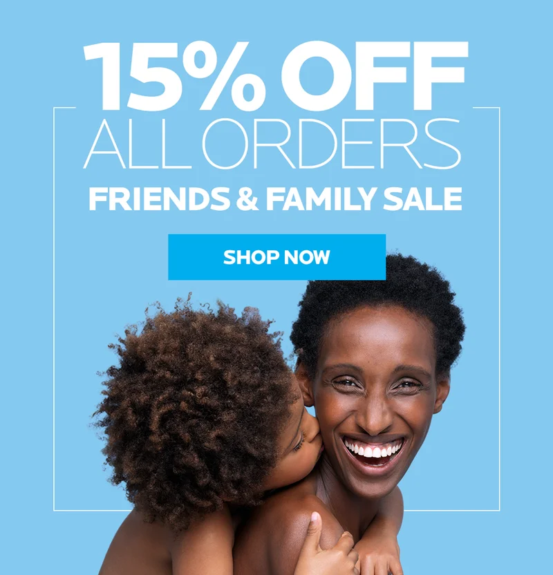 15% OFF ALL ORDERS FRIENDS & FAMILY SALE