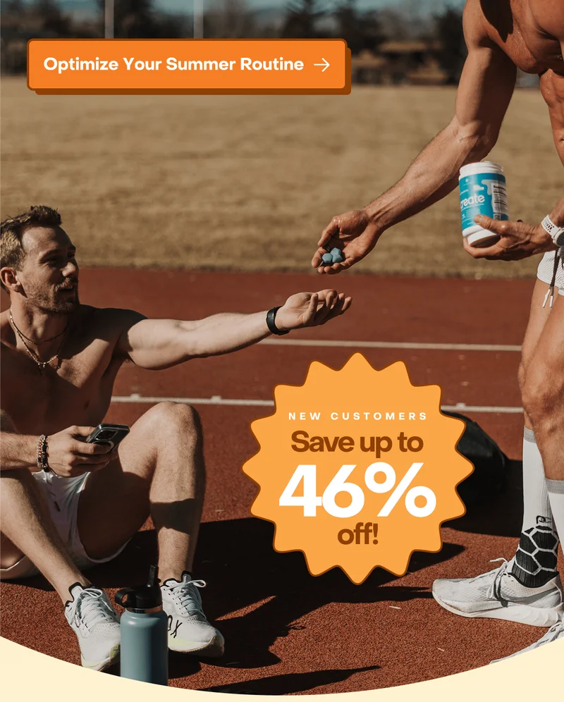 Optimize your Summer routine. New customers save up to 46% off.