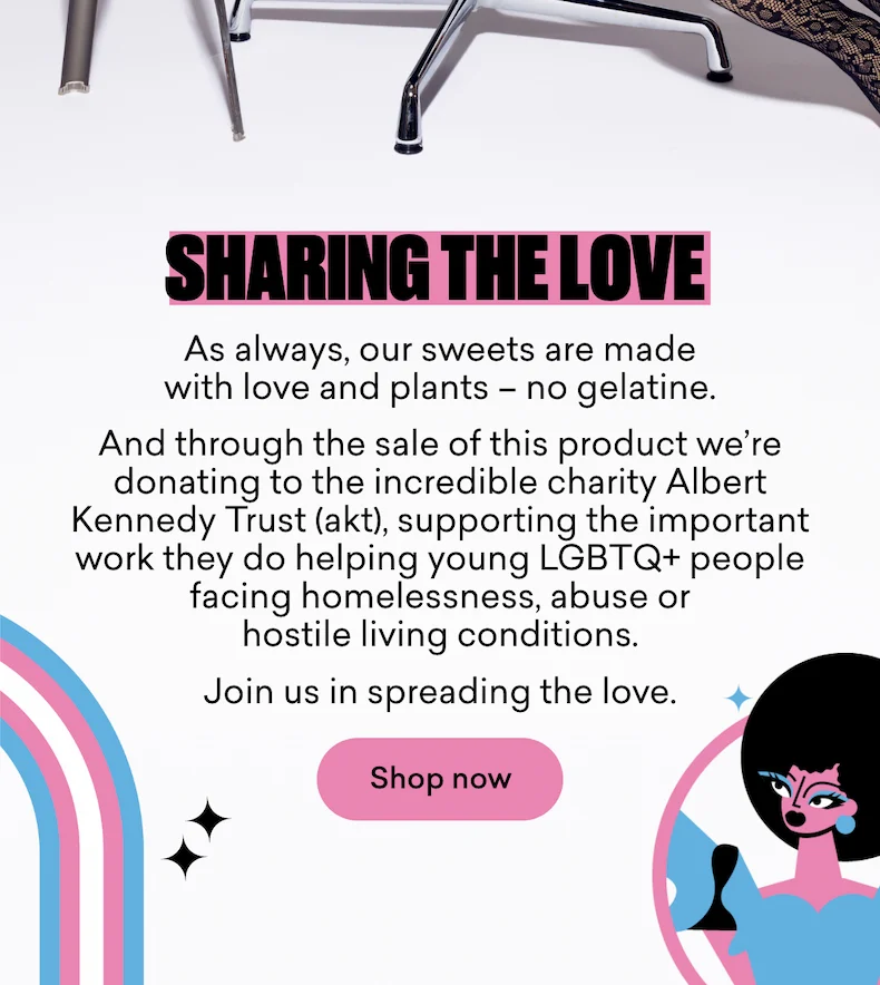 Sharing the love with every pack.  It’s simple: love is love. And at Candy Kittens, we’re here to celebrate it – loud and proud.  That’s why, for every LOVES pack sold, we’re donating to (akt), the UK charity supporting LGBTQ+ young people facing homelessness, abuse or hostile living conditions.