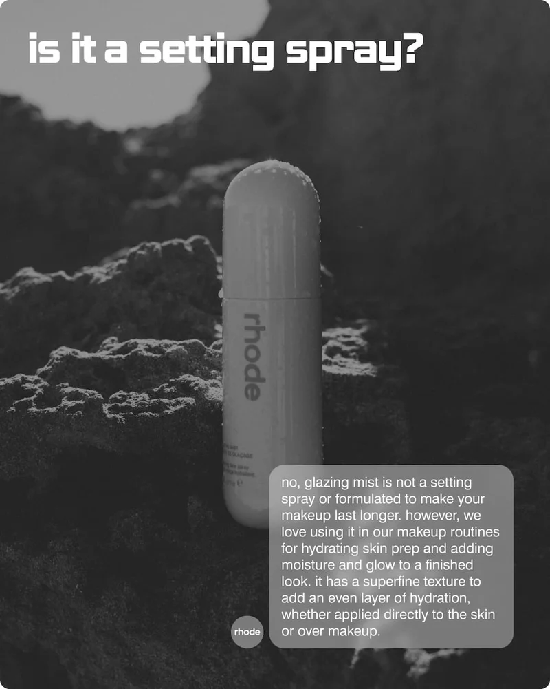 is it a setting spray? No, Glazing Mist is not a setting spray or formulated to make your makeup last longer. However, we love using it in our makeup routines for hydrating skin prep and adding moisture and glow to a finished look. It has a superfine texture to add an even layer of hydration, whether applied directly to the skin or over makeup.