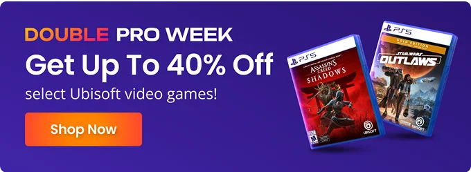DOUBLE PRO WEEK | Get Up To 40% Off select Ubisoft video games! | Shop Now