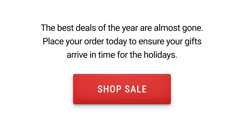 Order Now to Gift In Time: Holiday Sale Ends Soon