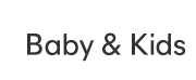 Baby and Kids