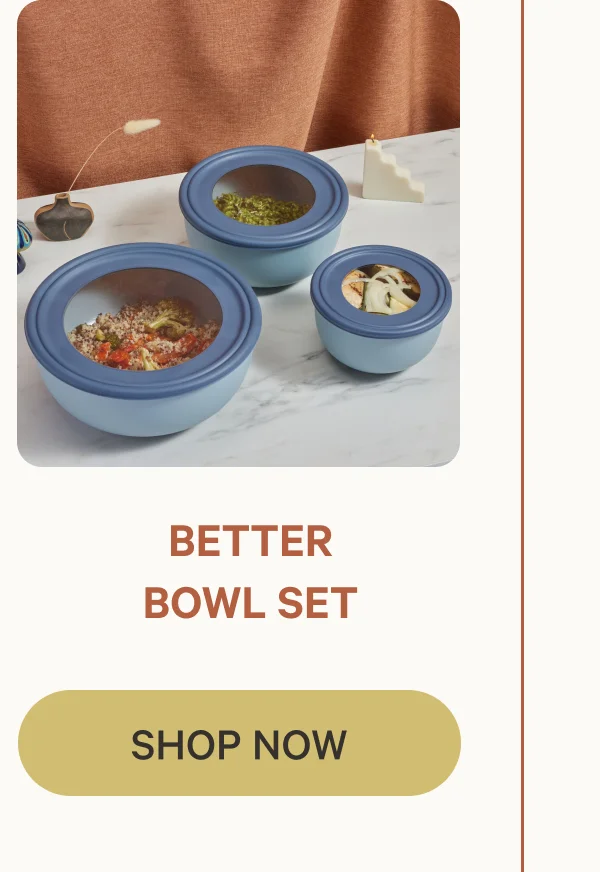 Better Bowl Set