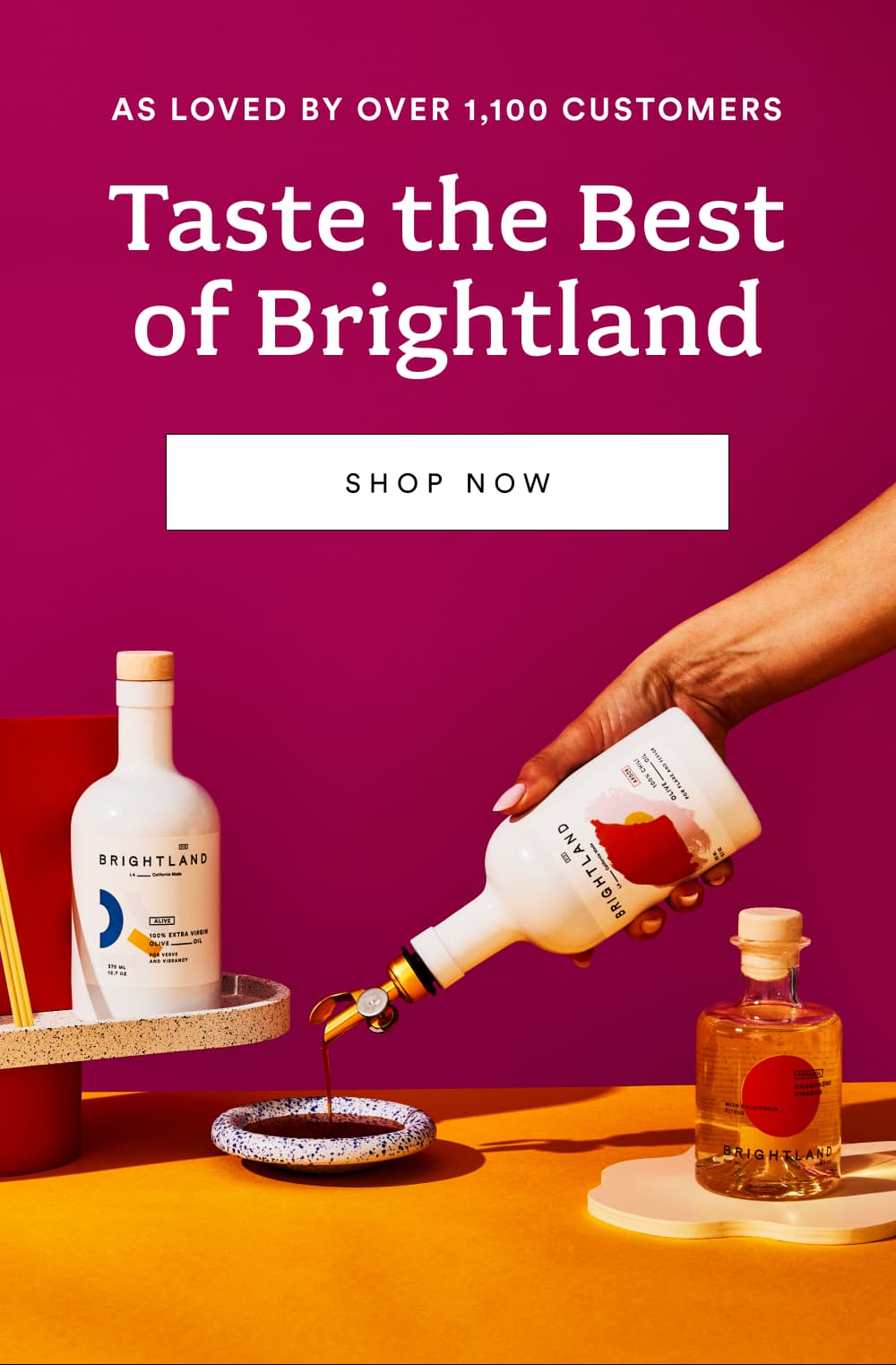 Taste the Best of Brightland As Loved by Over 1,100 Customers  [ Shop Now ]