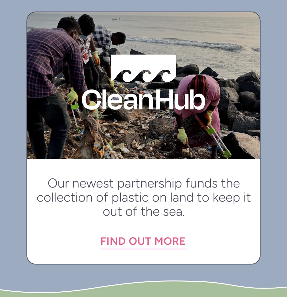 CleanHub: our newest partnership funds the collection of plastic on land to keep it out of the sea