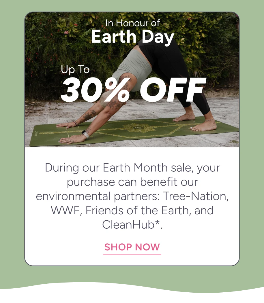 Up to 30% off in honour of Earth Day