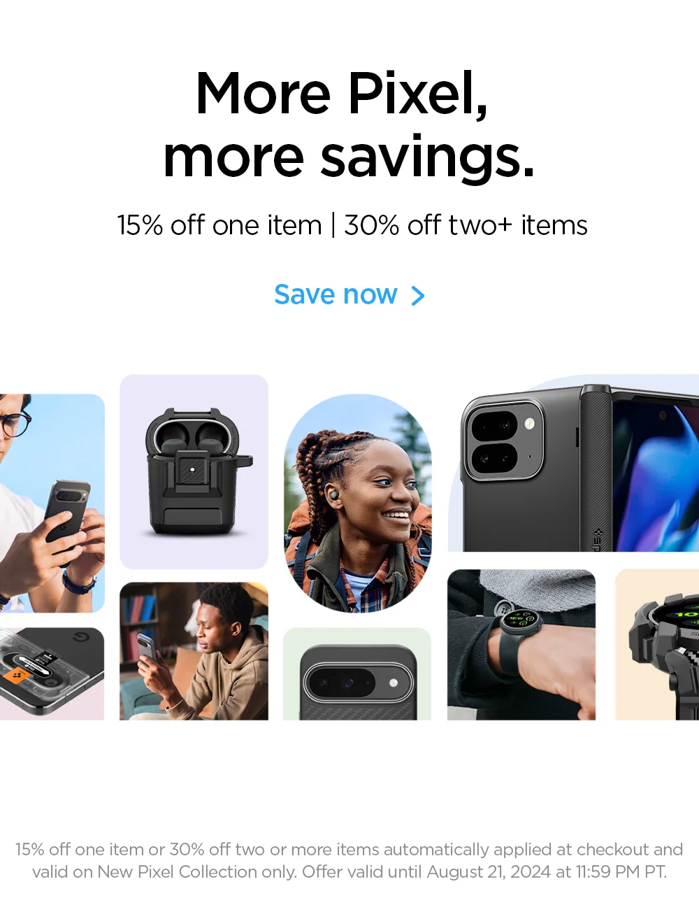 More Pixel, more savings. 15% off one item | 30% off two+ items
